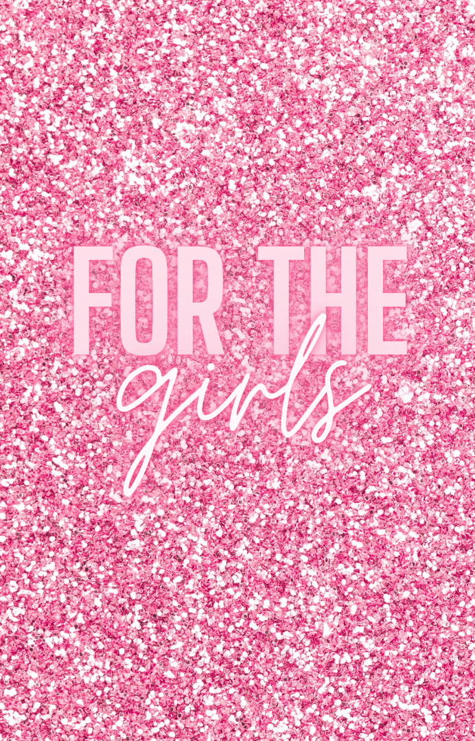 For the Girls