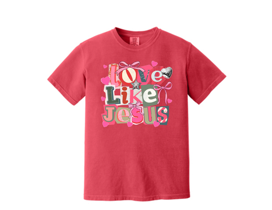 Love like Jesus.(Adult Sizes)